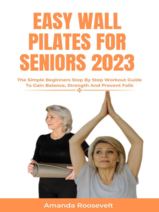 Title details for EASY WALL PILATES FOR SENIORS 2023 by Amanda Roosevelt - Wait list